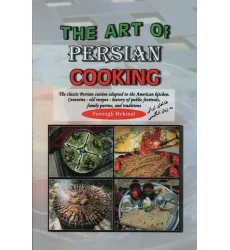 کتاب THE ART OF PERSIAN COOKING:هنر آشپزی غذاهای ایرانی (انگلیسی)